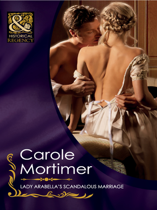 Title details for Lady Arabella's Scandalous Marriage by Carole Mortimer - Available